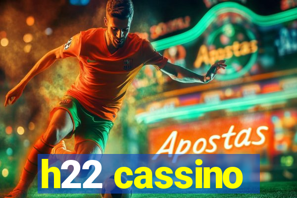 h22 cassino